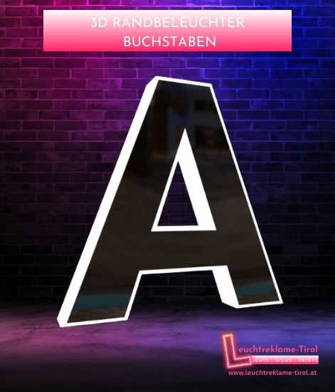 Leuchtreklame Leuchtbuchstabe 3D RANDBELEUCHTER BUCHSTABEN